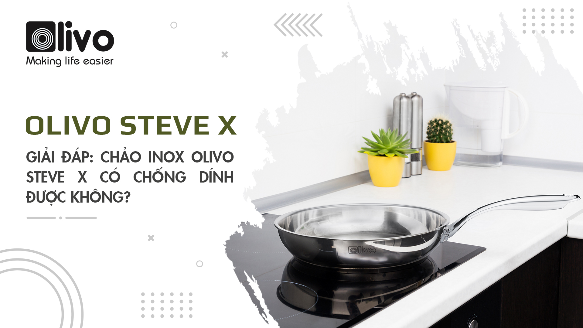 giai dap chao inox olivo steve x co chong dinh duoc khong 690ae35902da4