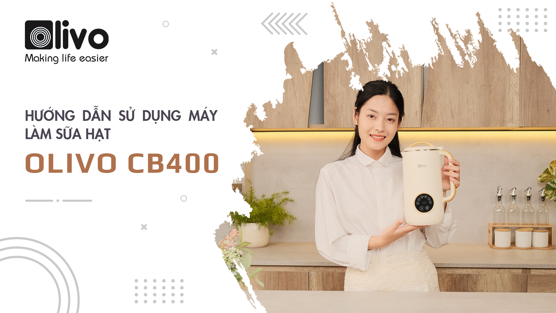 huong dan su dung may lam sua hat olivo cb400 690ae45ca6038